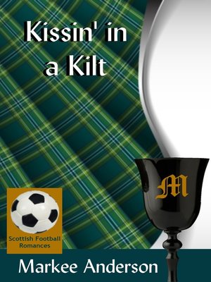 cover image of Kissin' in a Kilt